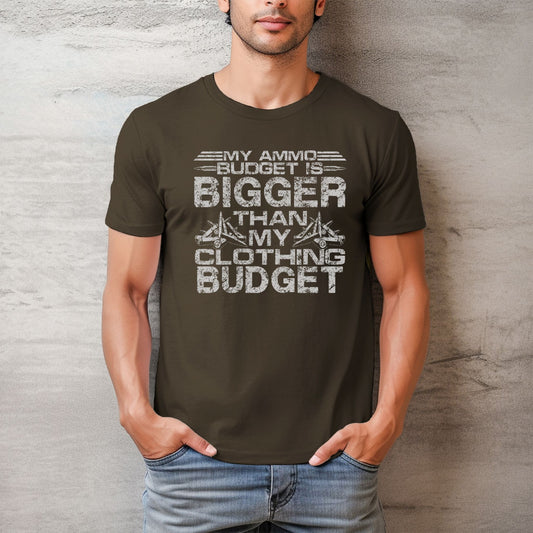 Ammo shirt, My Ammo Budget is Bigger than my Clothing Budget, Funny Designs, Rifle Shooting Sport