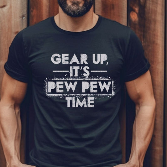 men wearing a black t-shirt saying Gear up, it's PewPew time in light gray imprint